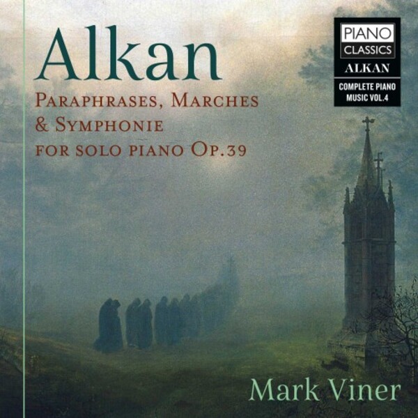 Alkan - Paraphrases, Marches & Symphonie | Piano Classics PCL10207
