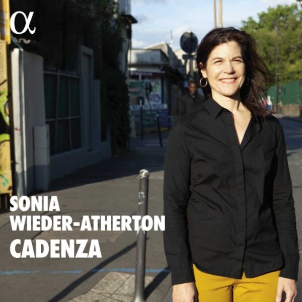Sonia Wieder-Atherton: Cadenza | Alpha ALPHA667