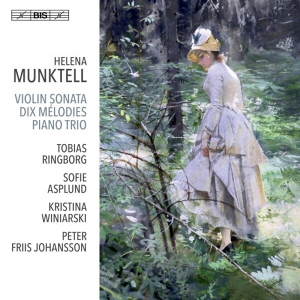 Munktell - Violin Sonata, 10 Melodies, Piano Trio | BIS BIS2204