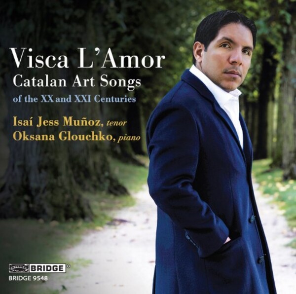 Visca LAmor: Catalan Art Songs of the 20th and 21st Centuries
