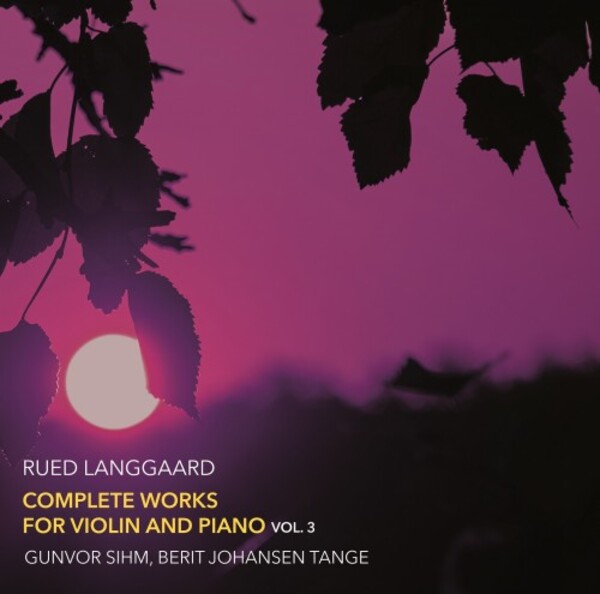 Langgaard - Complete Works for Violin and Piano Vol.3 | Dacapo 8226132