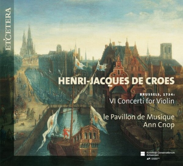 De Croes - 6 Violin Concertos | Etcetera KTC1707