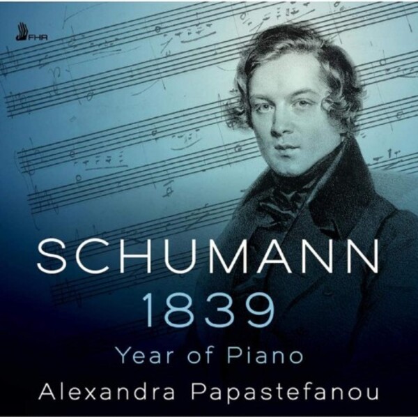 Schumann - 1839: Year of Piano | First Hand Records FHR112