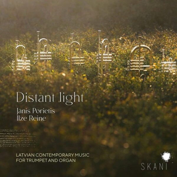 Distant Light: Latvian Contemporary Music for Trumpet and Organ | Skani LMIC094