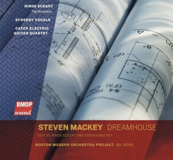 Steven Mackey - Dreamhouse | Boston Modern Orchestra Project BMOP1019
