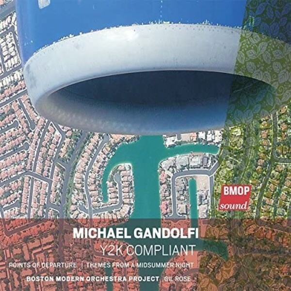 Gandolfi - Y2K Compliant | Boston Modern Orchestra Project BMOP1002