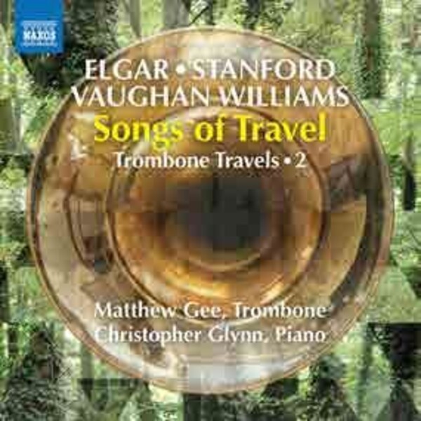 Trombone Travels Vol.2: Songs of Travel - Elgar, Stanford, Vaughan Williams | Naxos 8579080