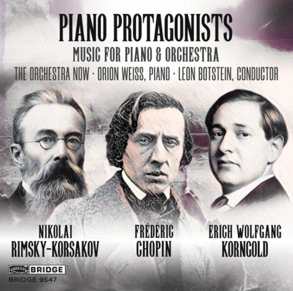 Piano Protagonists: Music for Piano & Orchestra by Rimsky-Korskaov, Chopin & Korngold