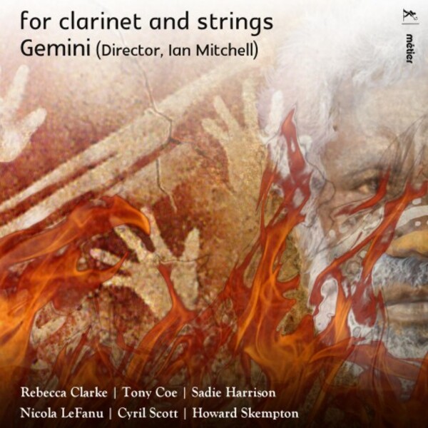 For Clarinet and Strings: Works by Scott, LeFanu, Skempton, Clarke, etc. | Metier MSV28608