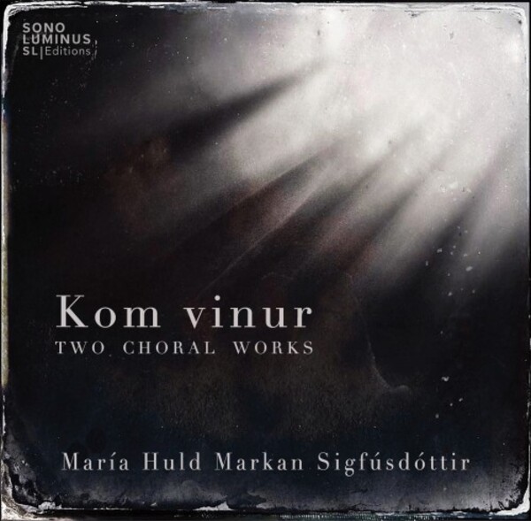 Sigfusdottir - Kom vinur: Two Choral Works (CD Single) | Sono Luminus SLE70019