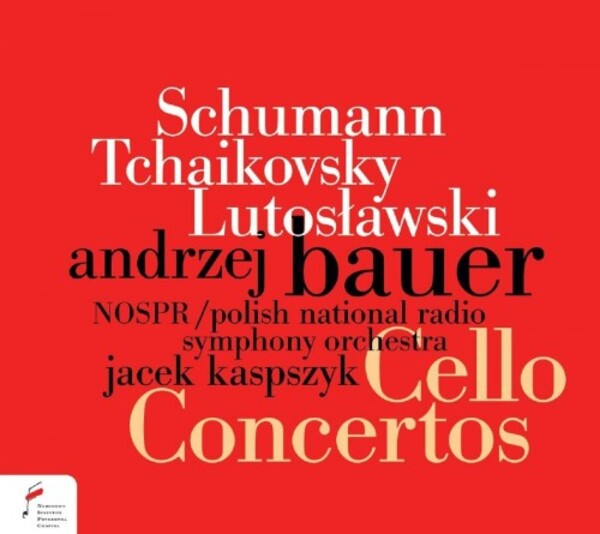 Schumann, Tchaikovsky & Lutoslawski - Cello Concertos