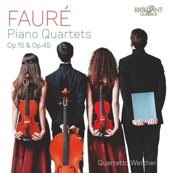 Faure - Piano Quartets opp. 15 & 45 | Brilliant Classics 95961