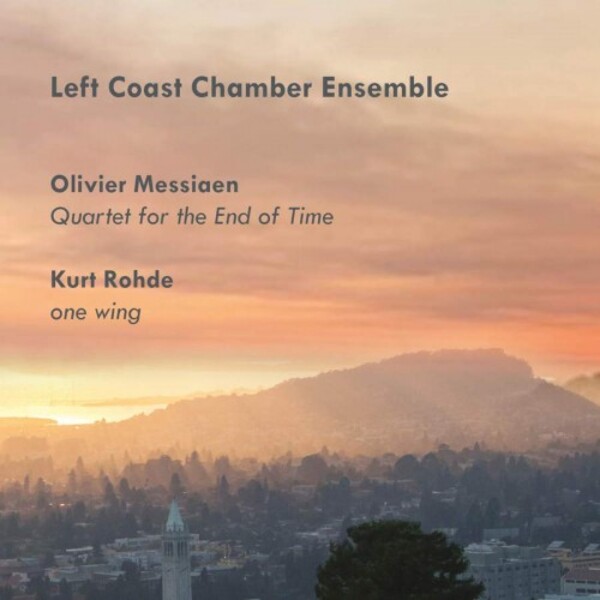 Messiaen - Quartet for the End of Time; Rohde - One Wing
