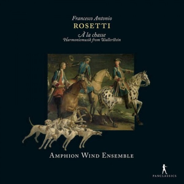 Rosetti - A la chasse: Harmoniemusik from Wallerstein