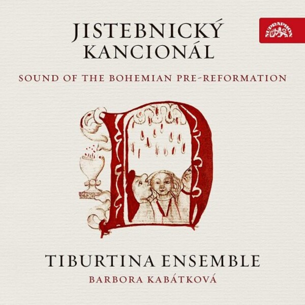 Jistebnicky Kancional: Sound of the Bohemian Pre-Reformation | Supraphon SU42912