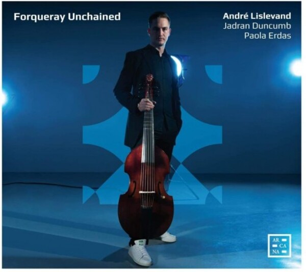 Forqueray Unchained