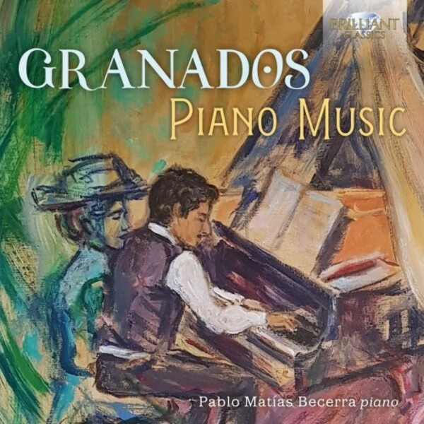 Granados - Piano Music | Brilliant Classics 96228