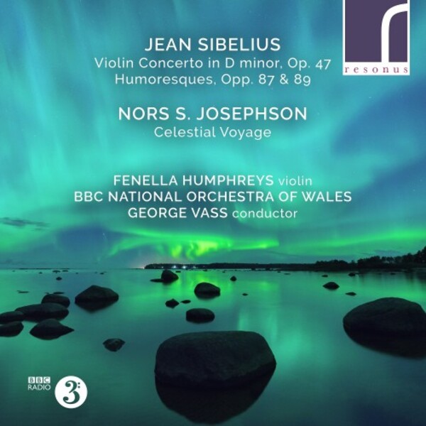Sibelius - Violin Concerto, Humoresques; Josephson - Celestial Voyage | Resonus Classics RES10277