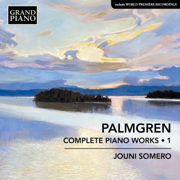 Palmgren - Complete Piano Works Vol.1