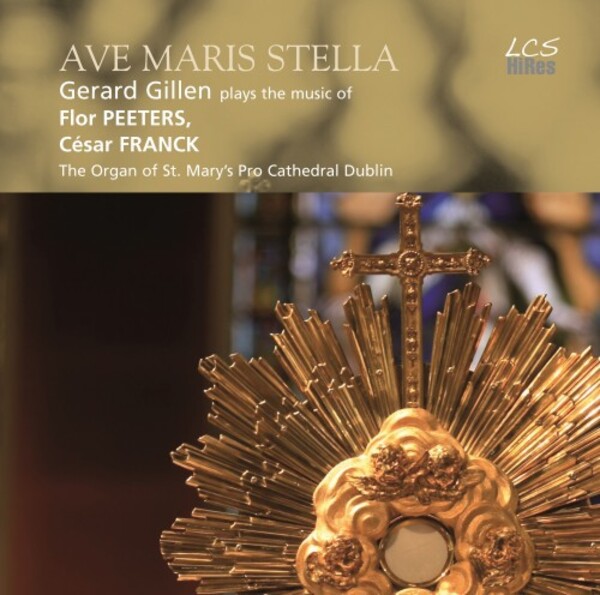 Ave Maris Stella: Organ Works by Peeters & Franck | LCS Hi-Res LCSCD001