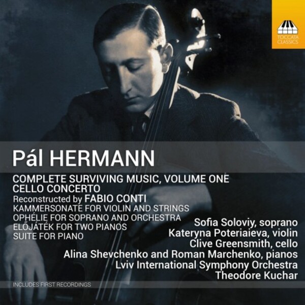 P Hermann - Complete Surviving Music Vol.1: Cello Concerto, etc. | Toccata Classics TOCC0443
