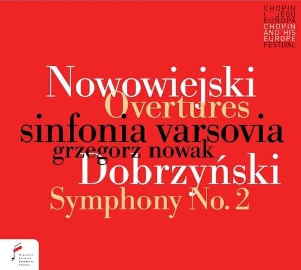 Nowowiejski - Overtures; Dobrzynski - Symphony no.2