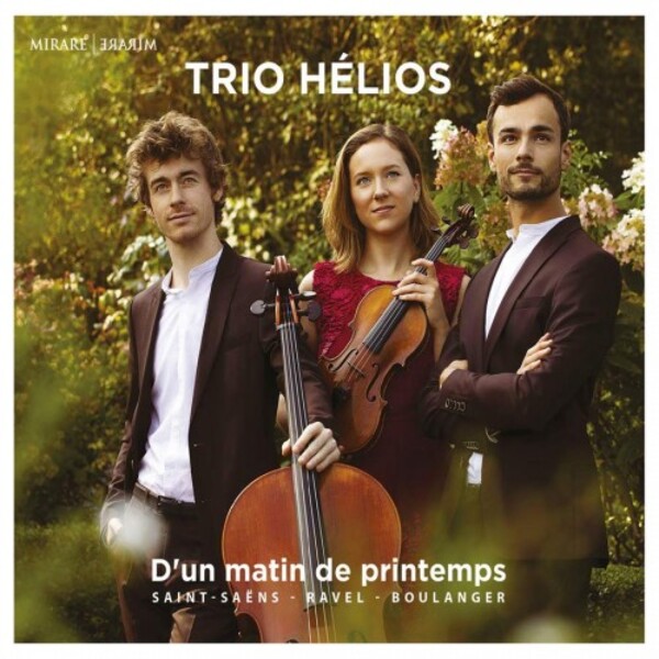 Dun matin de printemps: Trios by Saint-Saens, Ravel & Boulanger | Mirare MIR564