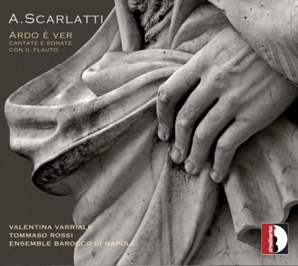 A Scarlatti - Ardo e ver: Cantatas & Sonatas with Flute | Stradivarius STR33922
