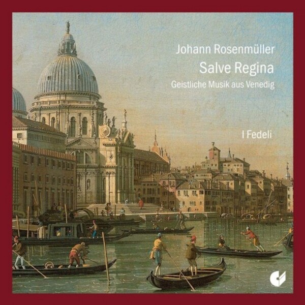 Rosenmuller - Salve Regina: Sacred Music from Venice | Christophorus CHE02222