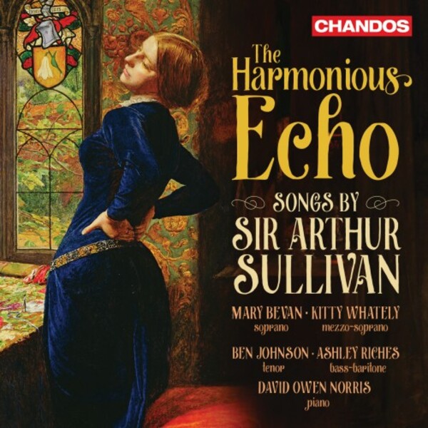 Sullivan - The Harmonious Echo: Songs | Chandos CHAN202392