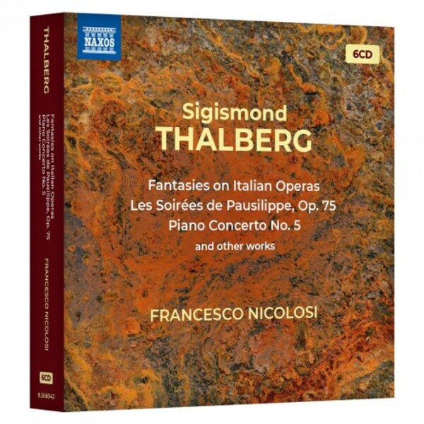 Thalberg - Italian Opera Fantasies, Soirees de Pausilippe, Piano Concerto | Naxos 8506042