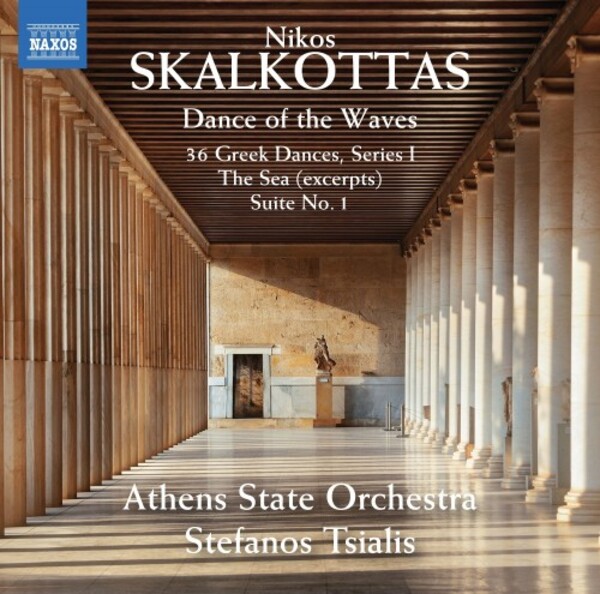 Skalkottas - Dance of the Waves: Greek Dances, The Sea, Suite no.1 | Naxos 8574182