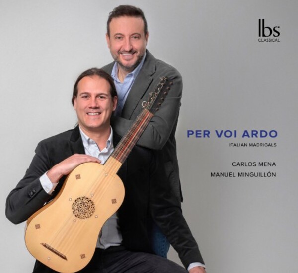 Per voi ardo: Italian Madrigals in the Vihuela Books | IBS Classical IBS12021