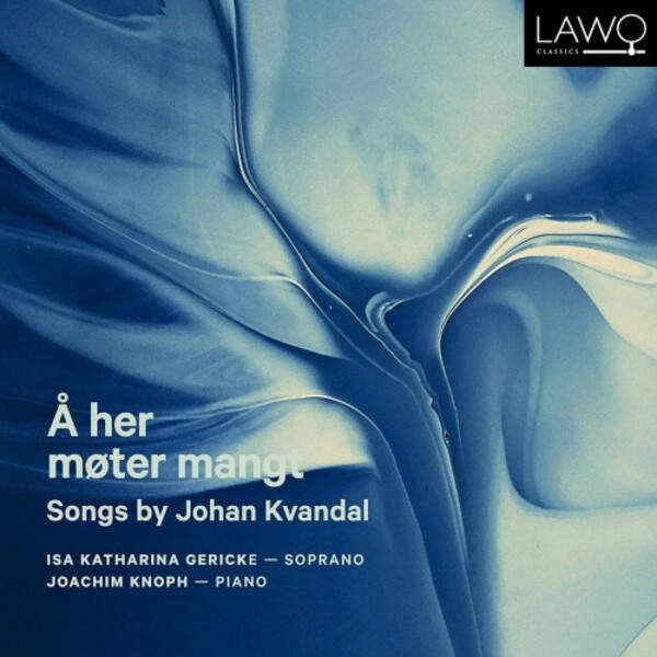 Kvandal - A her moter mangt: Songs | Lawo Classics LWC1214