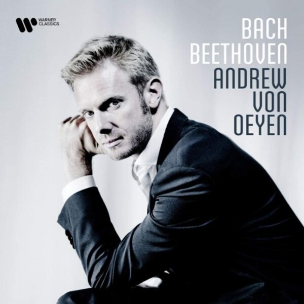 Andrew Von Oeyen plays Bach & Beethoven | Warner 9029502051