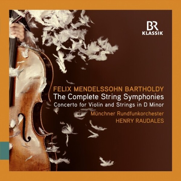 Mendelssohn - Complete String Symphonies, Violin Concerto in D minor | BR Klassik 900337