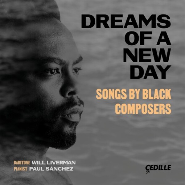 Dreams of a New Day: Songs by Black Composers | Cedille Records CDR90000200