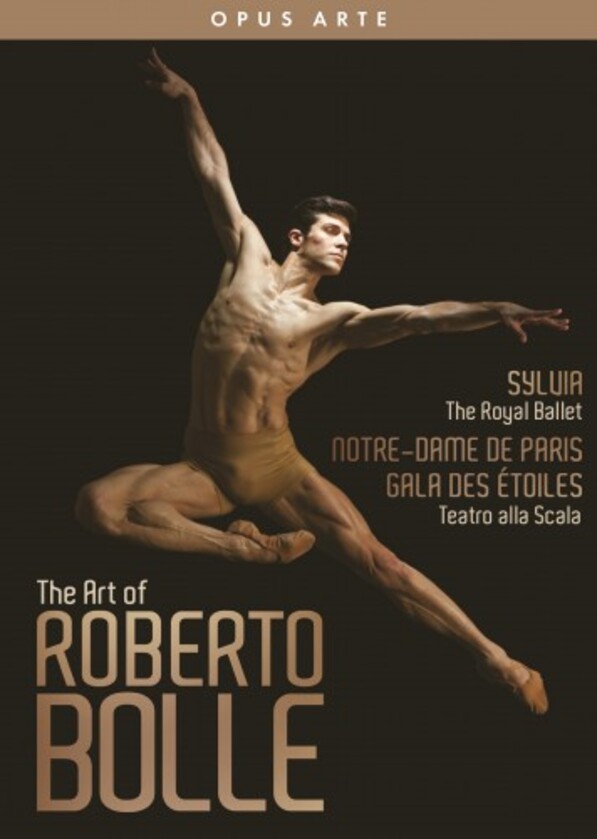 The Art of Roberto Bolle: Sylvia, Notre-Dame de Paris, Gala des Etoiles (DVD) | Opus Arte OA1233BD