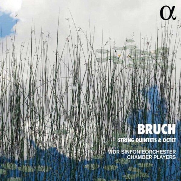 Bruch - String Quintets & Octet | Alpha ALPHA743
