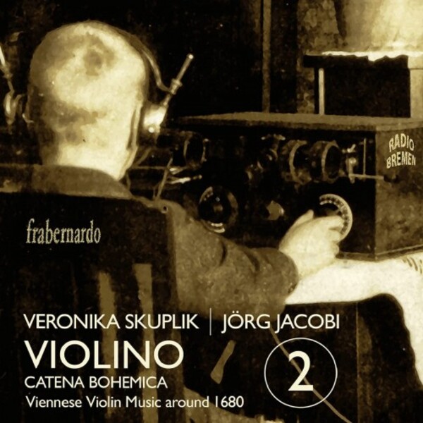 Violino 2: Catena Bohemica - Viennese Violin Music around 1680