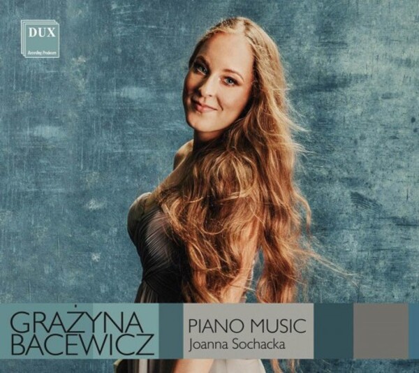 Bacewicz - Piano Music | Dux DUX1689