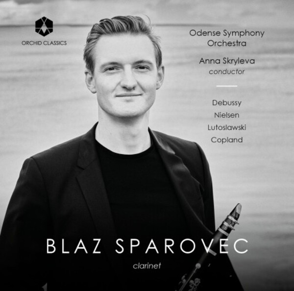 Debussy, Nielsen, Lutoslawksi & Copland - Works for Clarinet & Orchestra