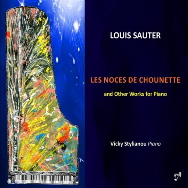 L Sauter - Les Noces de Chounette and Other Works for Piano