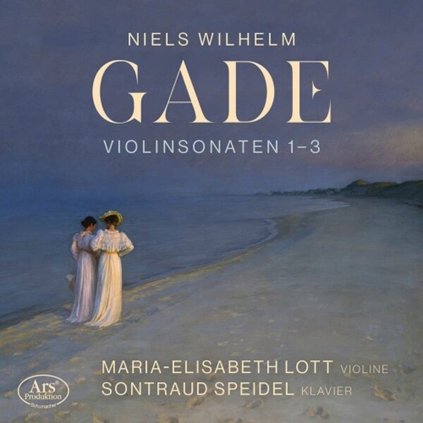 Gade - Violin Sonatas 1-3