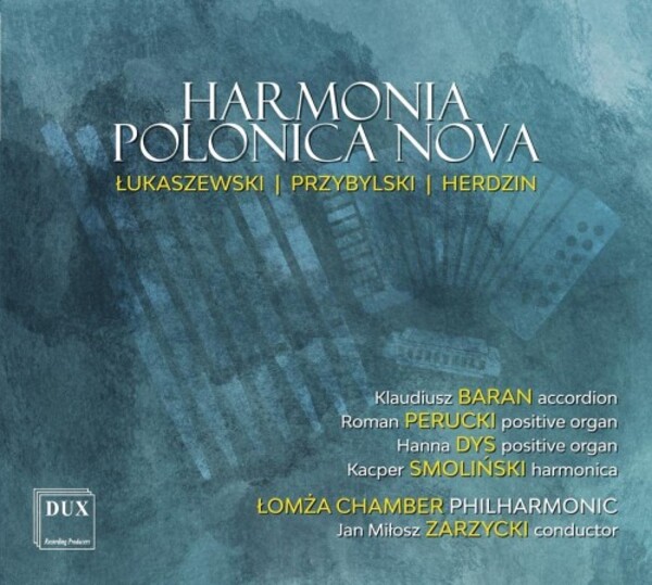 Harmonica Polonica Nova: Lukaszewski, Przybylski, Herdzin