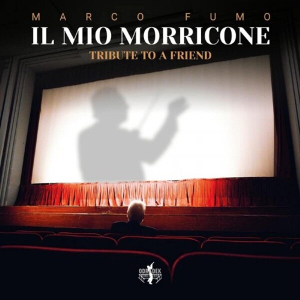 Marco Fumo: Il mio Morricone - Tribute to a Friend | Odradek Records ODRCD518