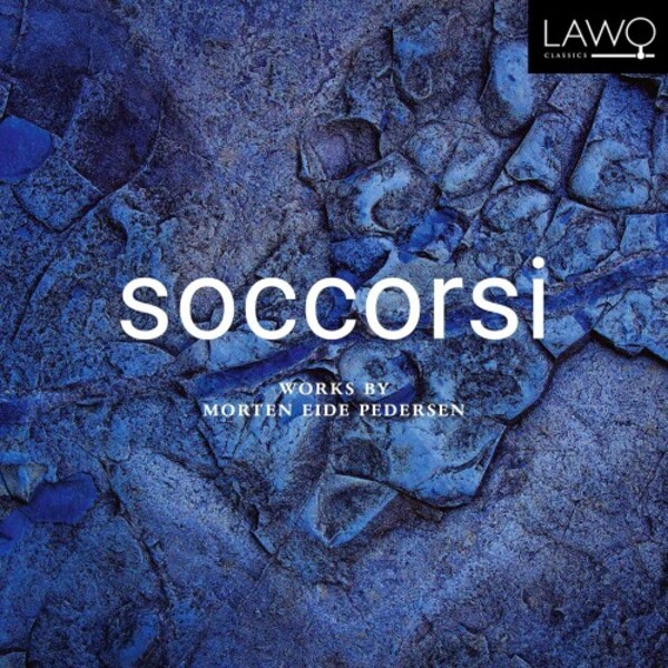 ME Pedersen - Soccorsi | Lawo Classics LWC1213