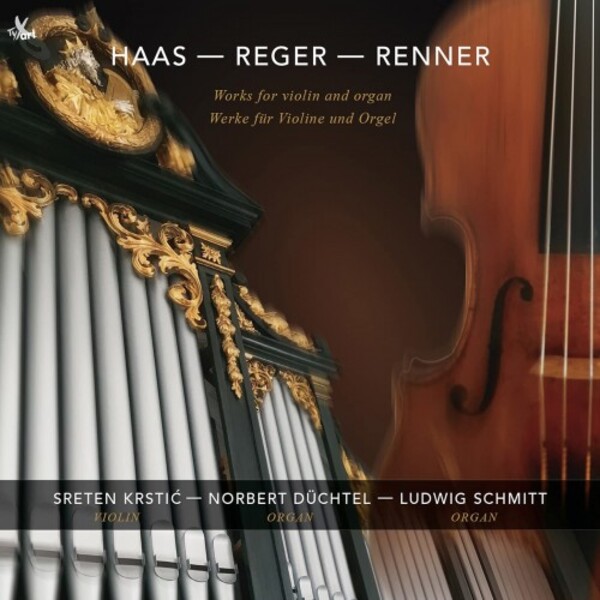 J Haas, Reger & Renner - Works for Violin and Organ | TYXart TXA19131
