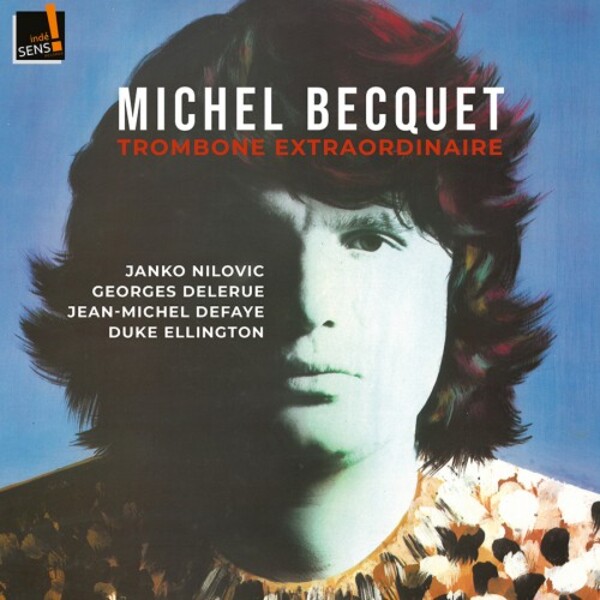 Michel Becquet: Trombone Extraordinaire | Indesens INDE134