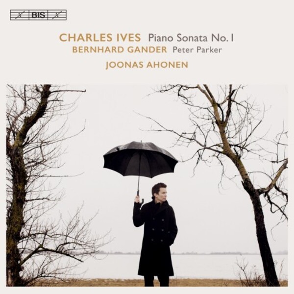 Ives - Piano Sonatas; Gander - Peter Parker